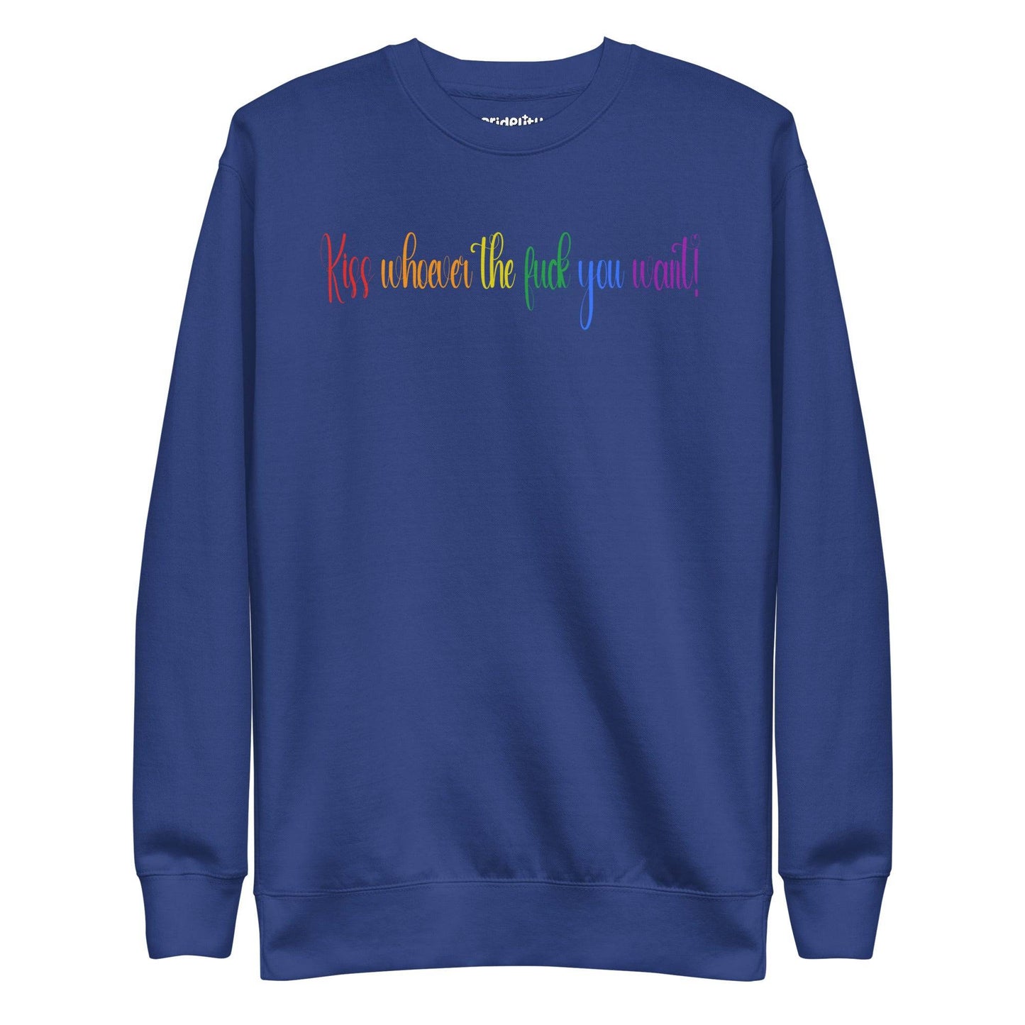 The black "Kiss Whoever The F*ck You Want" sweatshirt by Pridelity features vibrant rainbow text, making it a bold statement piece for those who cherish love and individuality. Add this splash of pride to your wardrobe today!