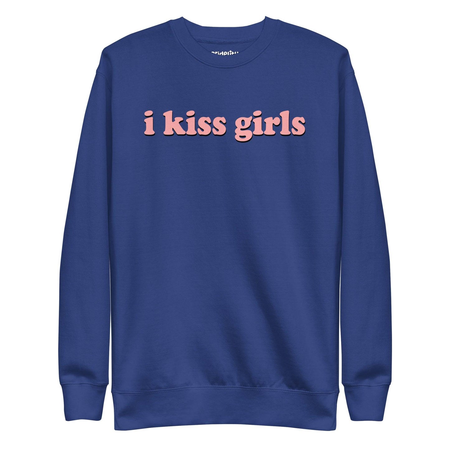 The Pridelity I Kiss Girls Sweatshirt is black and showcases the phrase "i kiss girls" boldly in vibrant pink on the front, ideal for anyone enthusiastic about rainbow-themed attire.