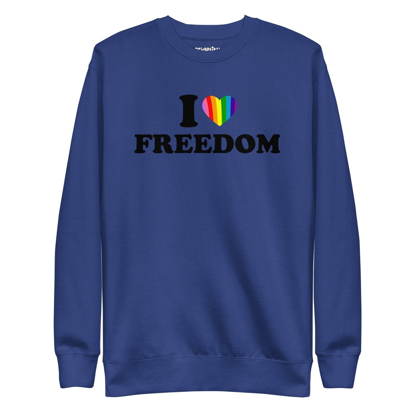 Introducing the I Love Freedom Sweatshirt by Pridelity, a stylish white garment adorned with the phrase "I ♥ FREEDOM," where the heart symbol is vividly colored in rainbow hues—a must-have for fans of rainbow-themed apparel.