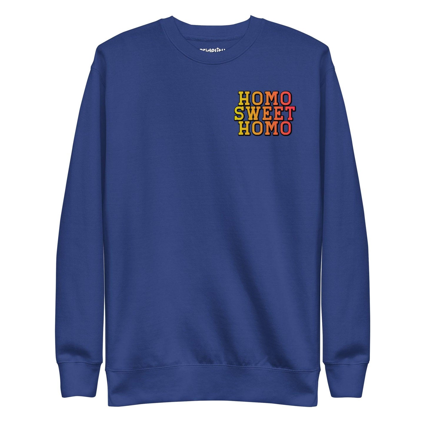 Introducing the Pridelity Homo Sweet Homo Sweatshirt, featuring a bold and colorful rainbow phrase "HOMO SWEET HOMO" elegantly printed on the upper left of a chic carbon grey fabric, perfect for adding a touch of pride to your wardrobe.