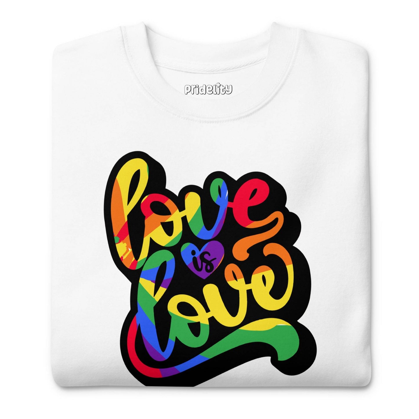 Introducing the Pridelity "Love Is Love" Sweatshirt: a white garment that prominently features the phrase "Love is Love" in a striking rainbow-gradient script across the front, making it a standout choice among rainbow-themed apparel.