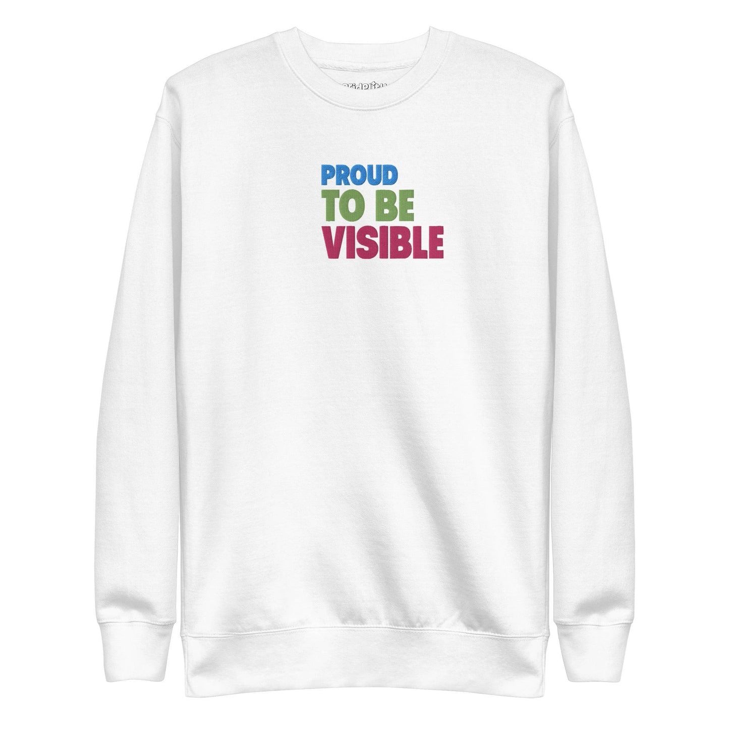 Proud To Be Visible Sweatshirt by Pridelity features the phrase "PROUD TO BE VISIBLE" in blue, green, and red on the front—an essential item from our pride collection.