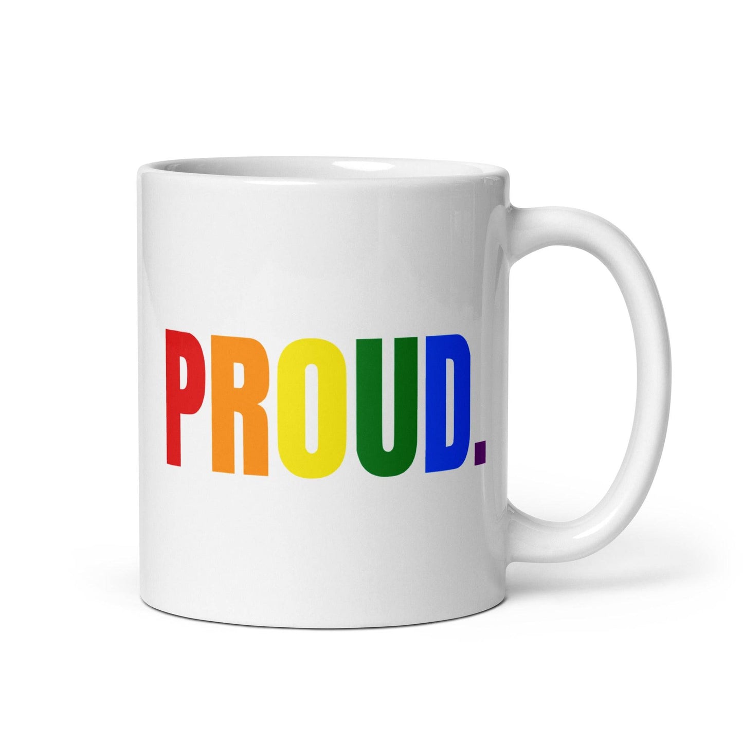 The Proud. Mug by Pridelity showcases the word "PROUD." in bold, rainbow-colored letters across the front of a white mug, perfectly capturing the essence of Pride Collections 2025. The lettering is centered and includes a period at the end.