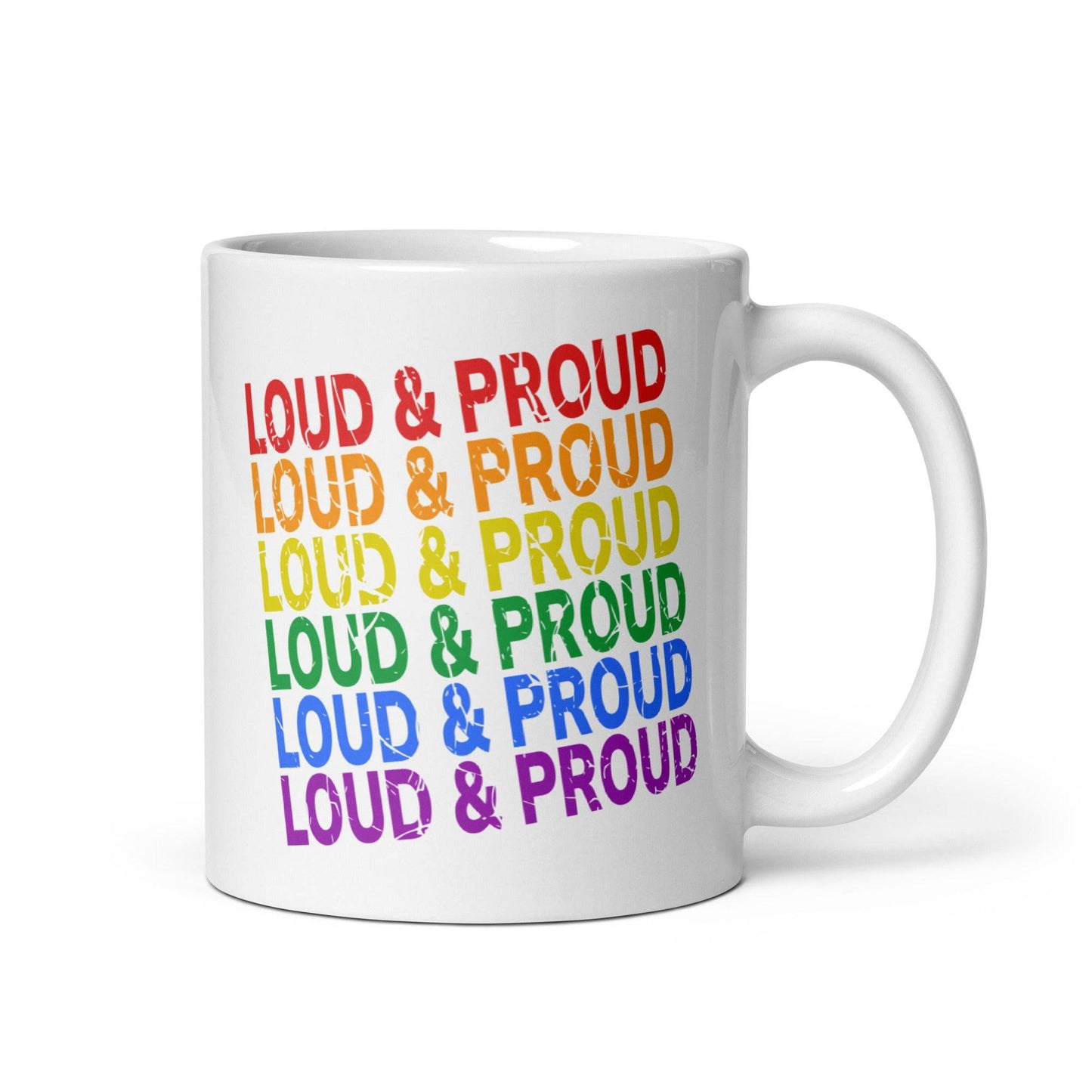 The Loud & Proud Mug by Pridelity, part of the Pride Collection 2025, is a white mug featuring "Loud & Proud" repeated seven times in a vertical rainbow pattern: red, orange, yellow, green, blue, indigo, and violet.
