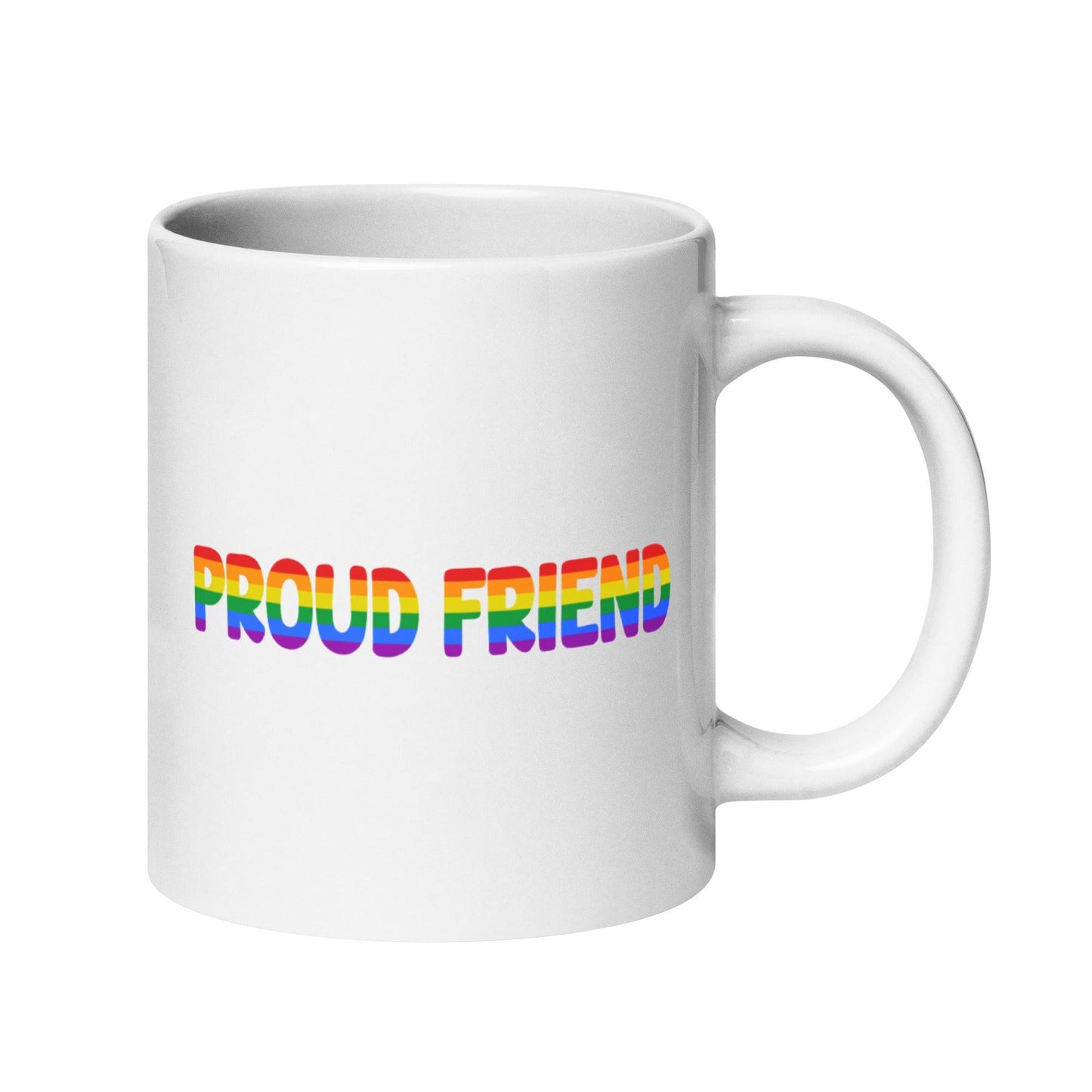 A white mug from Pridelity's Pride Collection 2025 features the words "Proud Friend" in bold, rainbow-colored letters.