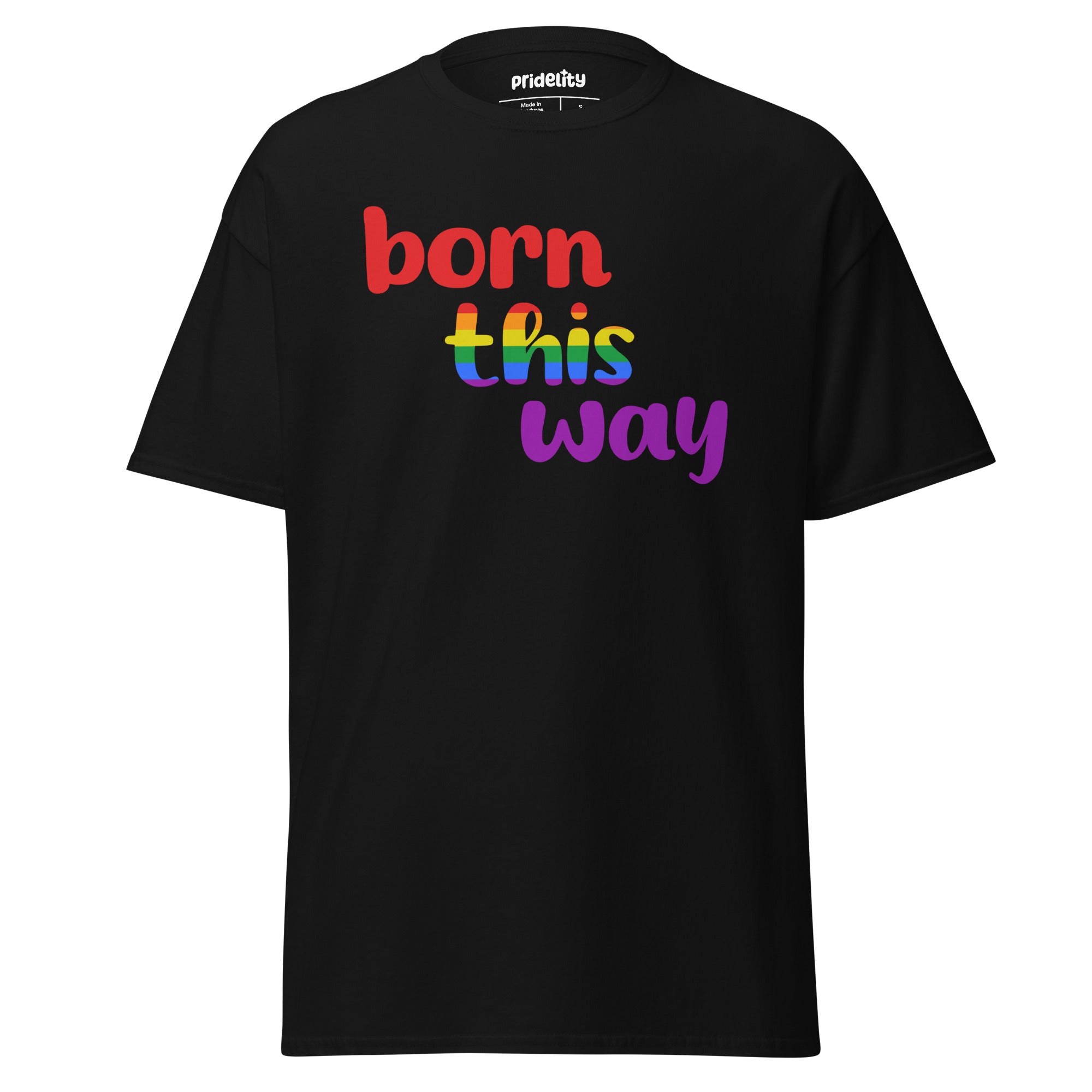 Introducing the black Born This Way T-Shirt by Pridelity, a standout piece from our Pride Collection. The word 