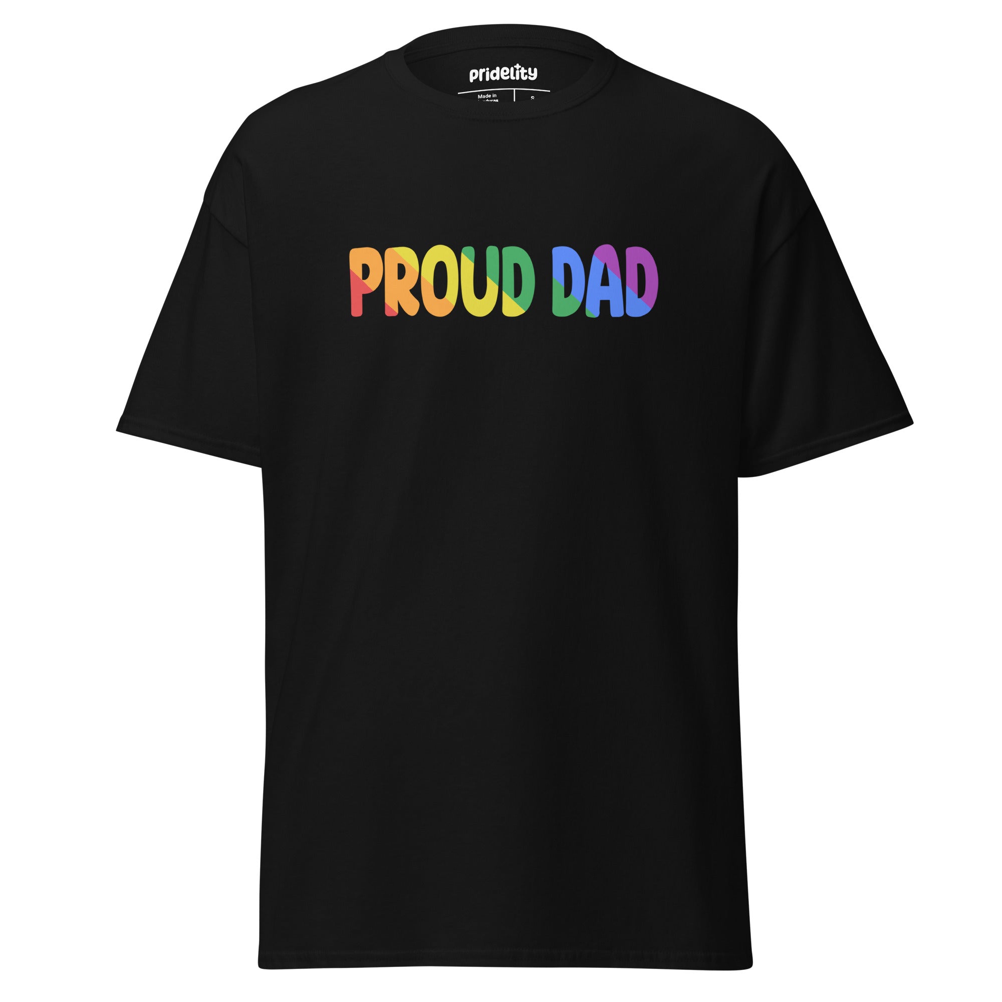 Pridelity's Proud Dad T-Shirt is black, featuring bold, rainbow-colored letters across the chest.