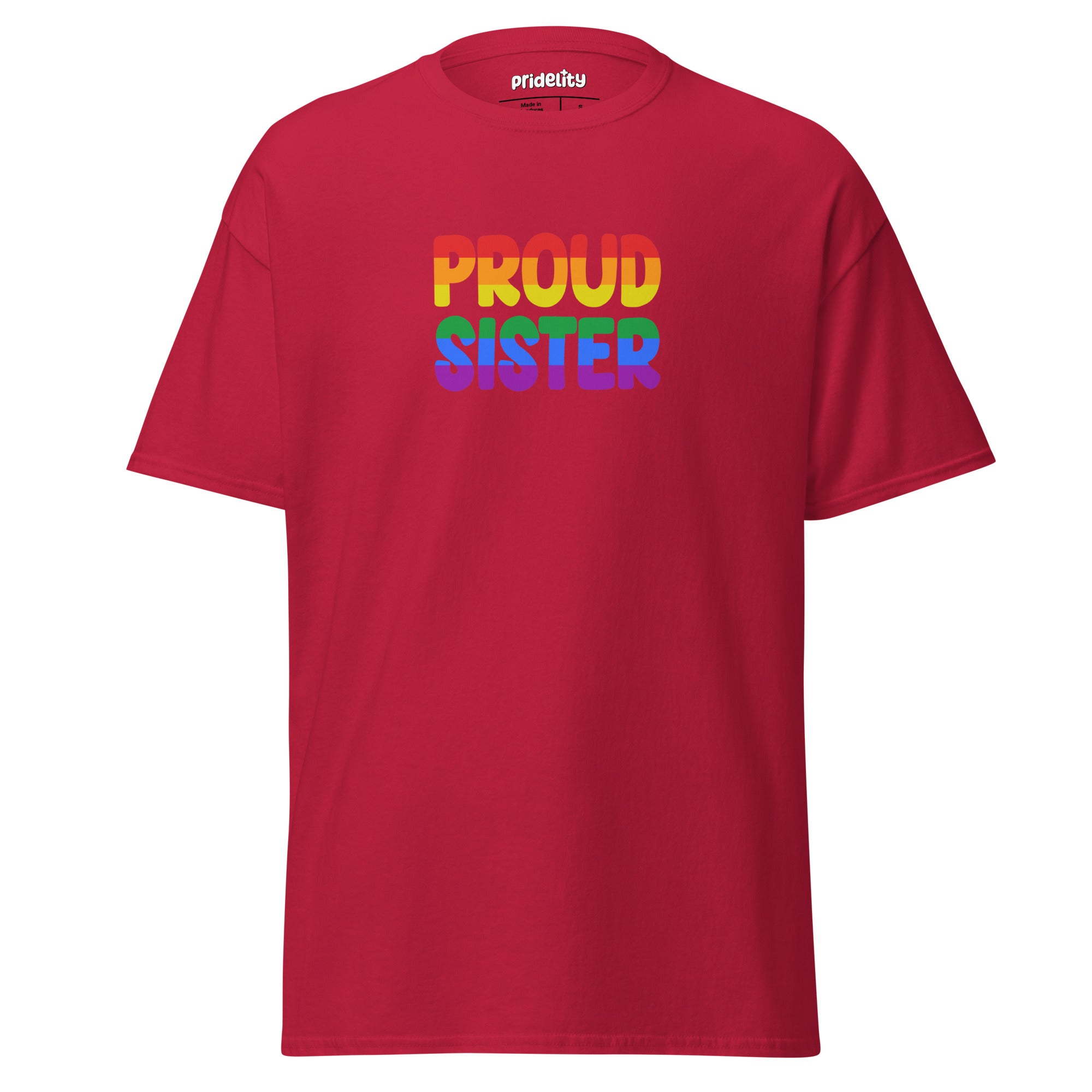 The Pridelity Proud Sister T-shirt is a black tee that showcases the phrase 