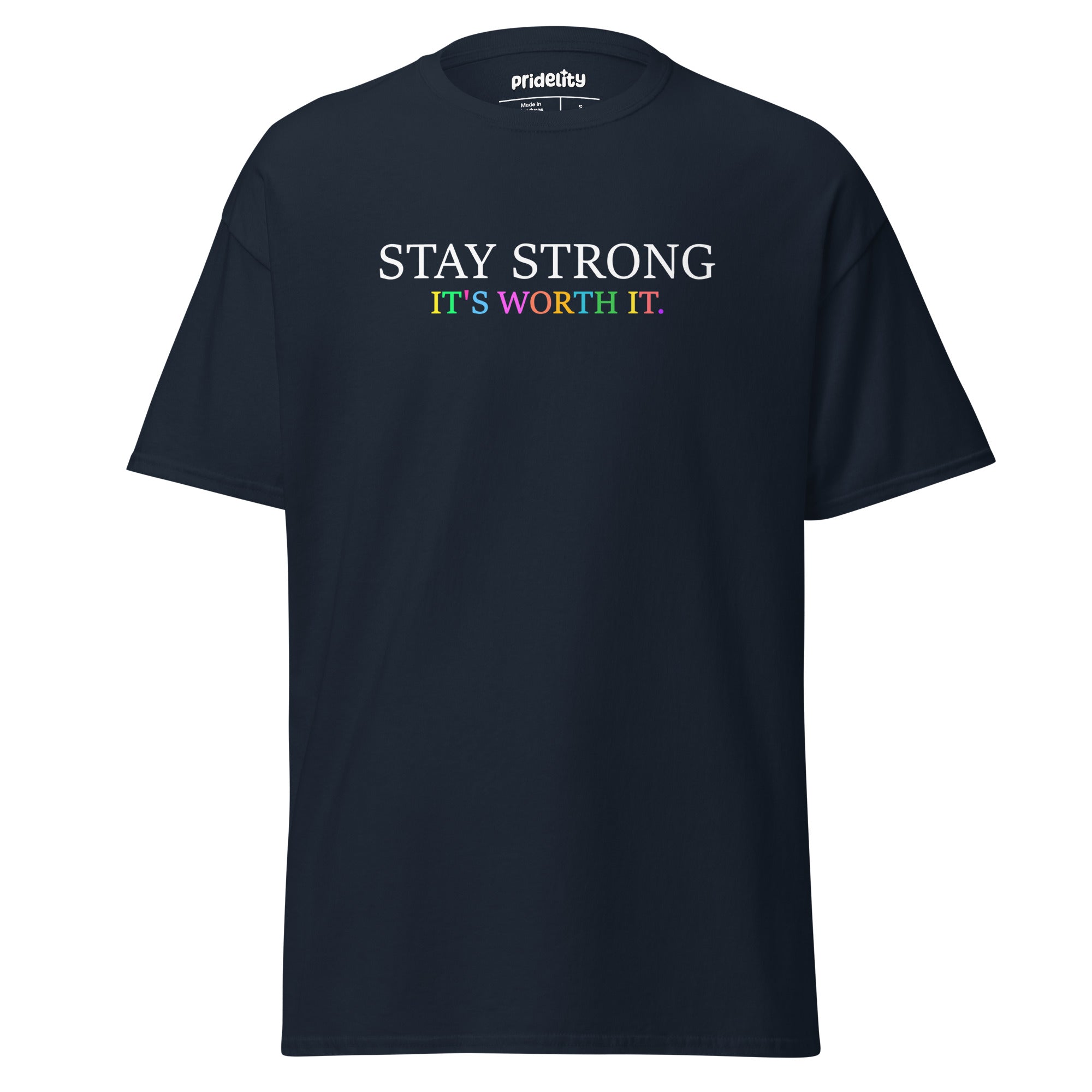 A black Stay Strong T-Shirt by Pridelity, adorned with the empowering message 