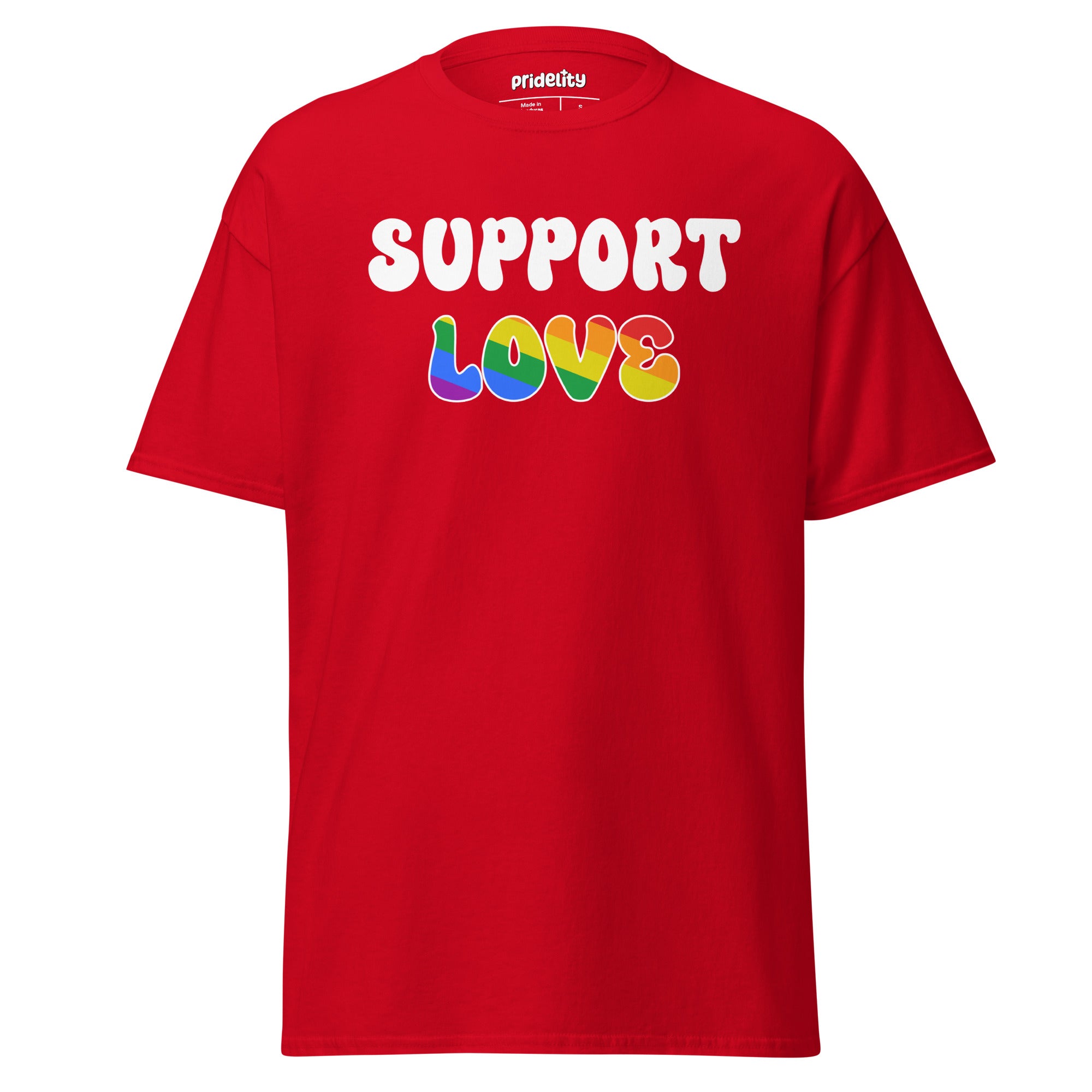 A red Pridelity Support T-Shirt featuring the bold and colorful phrase 