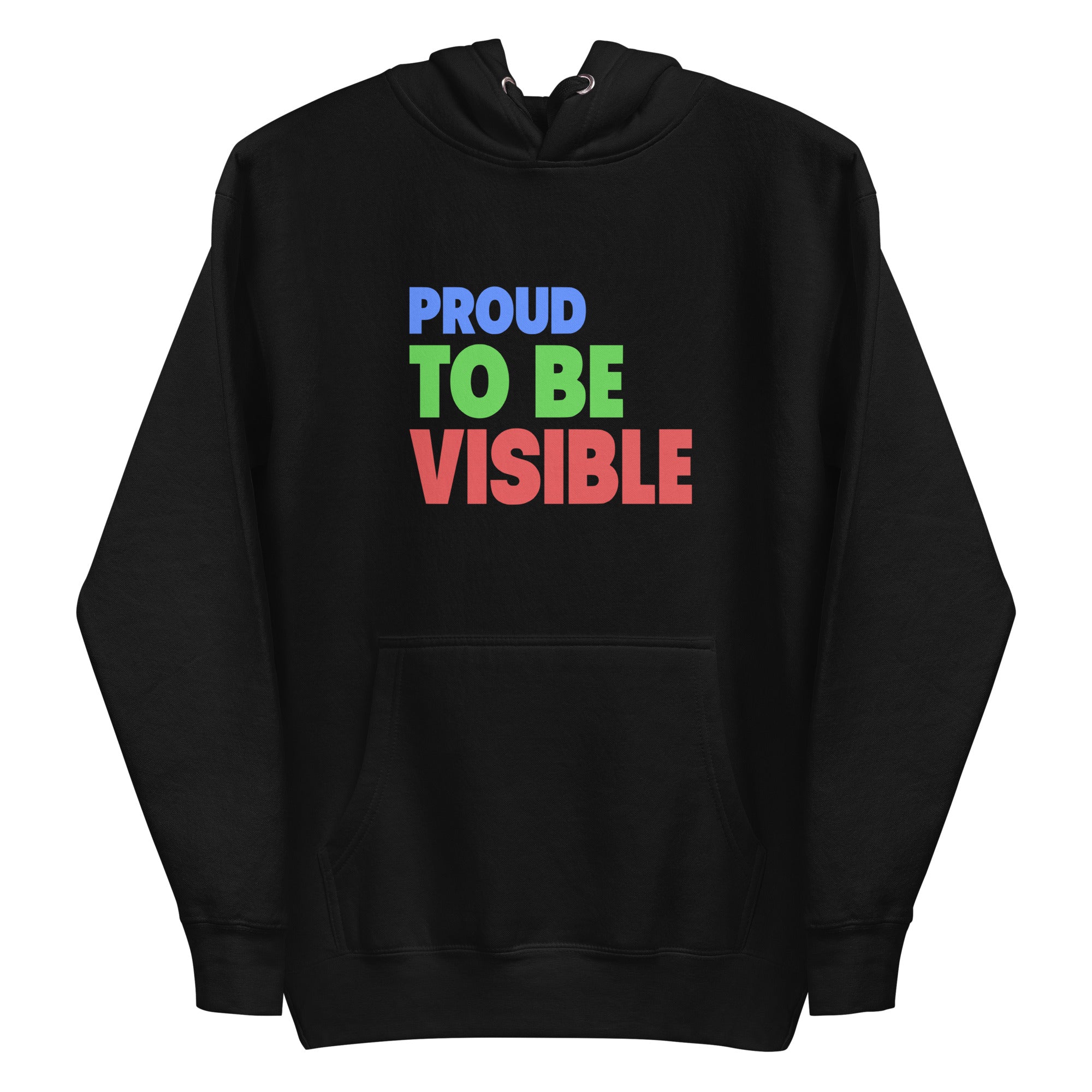 The Proud To Visible Hoodie by Pridelity is a white hoodie featuring the phrase 