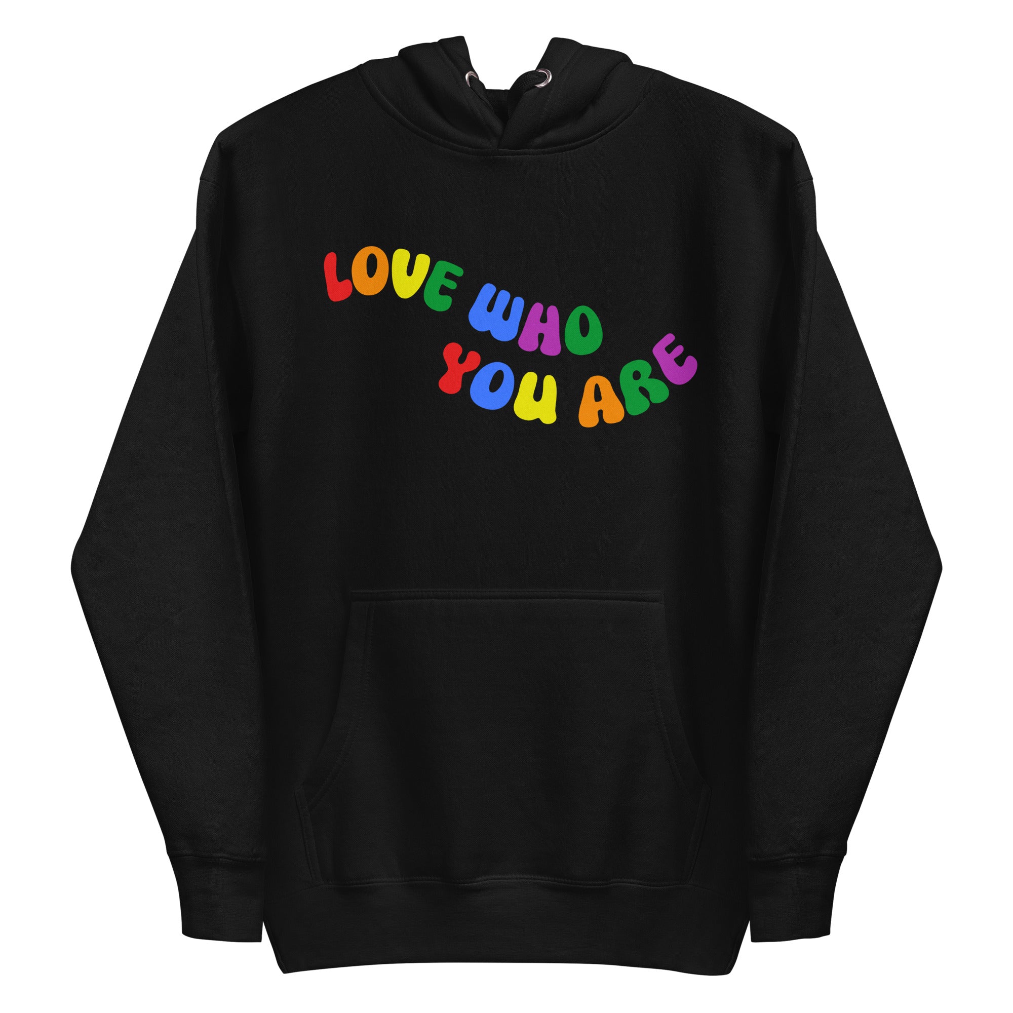 A folded Pridelity Love Who You Are Hoodie in white features vibrant, rainbow-colored text that boldly showcases the message 