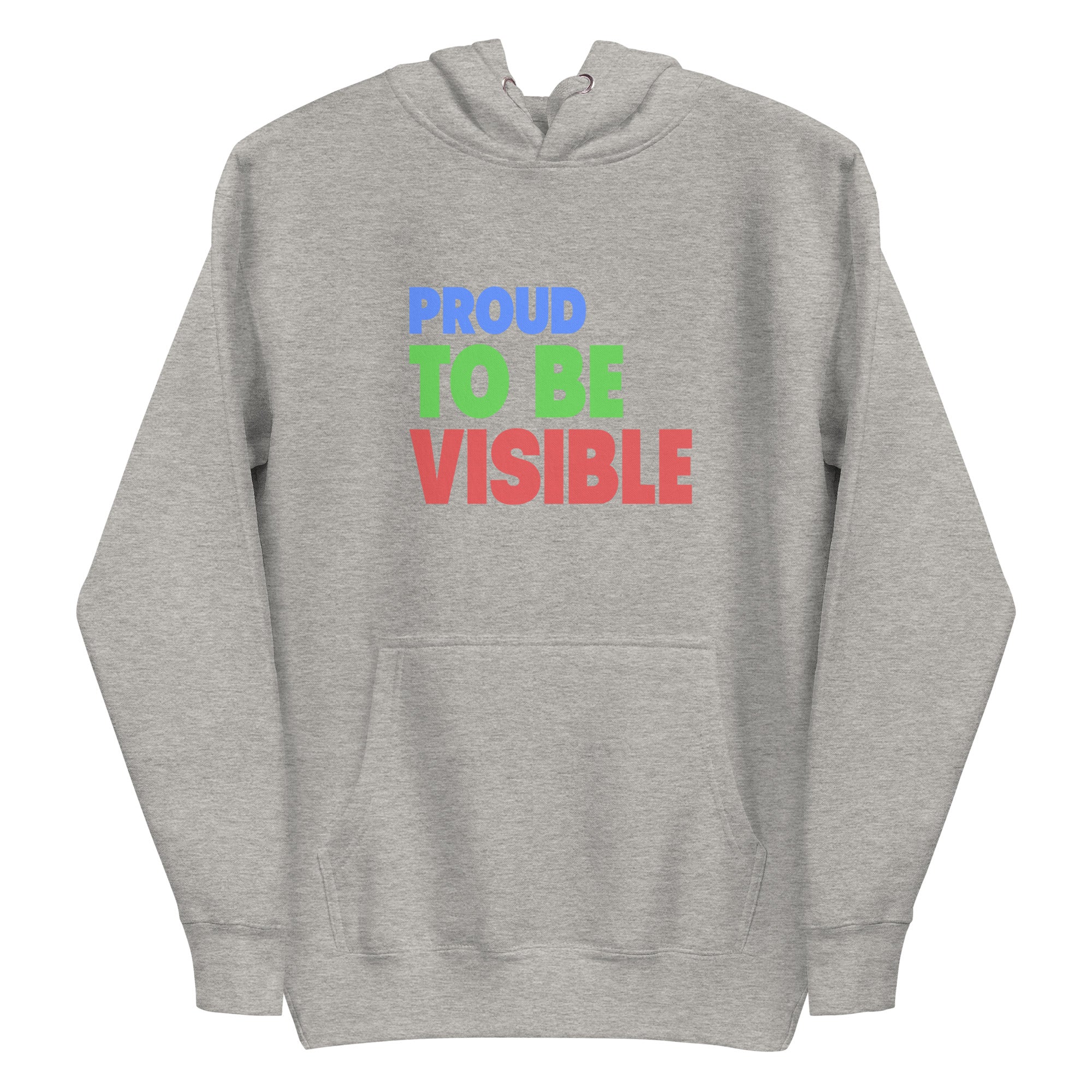 The Proud To Visible Hoodie by Pridelity is a white hoodie featuring the phrase 