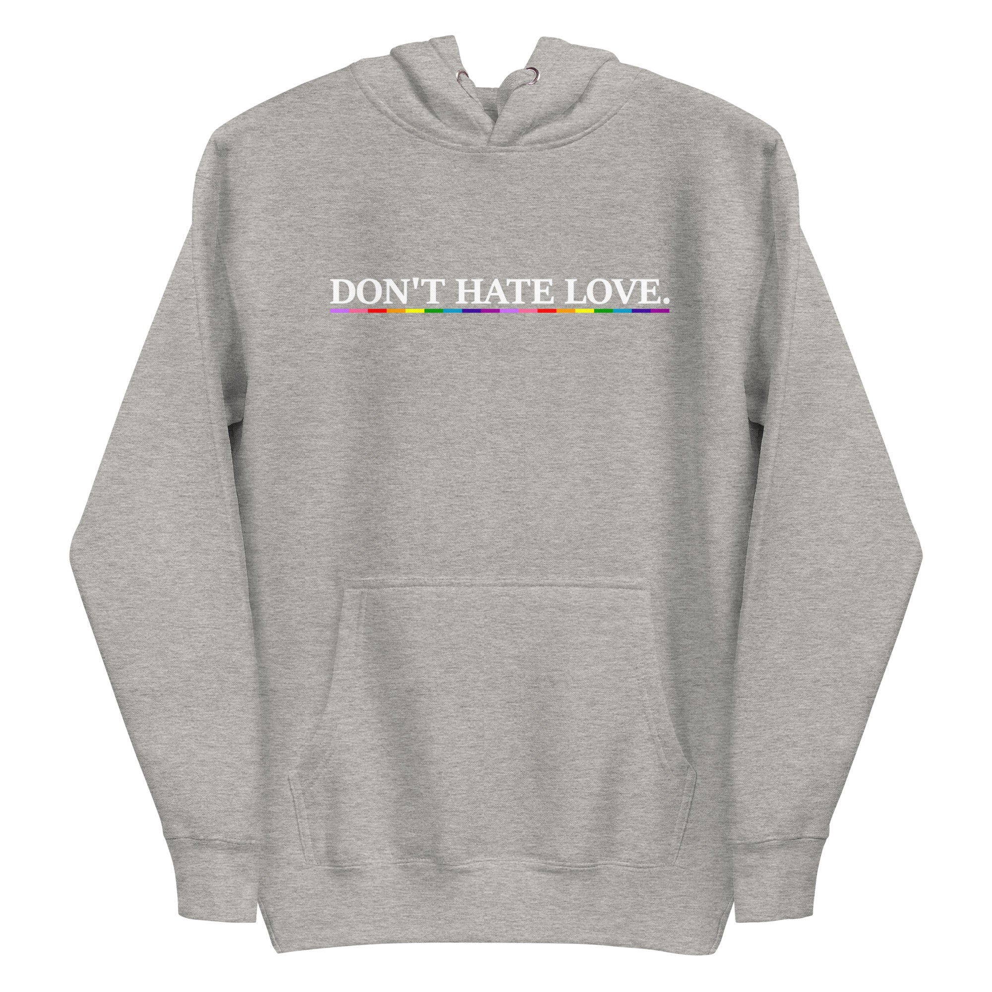 Pridelity's Don't Hate Love Hoodie features the phrase 