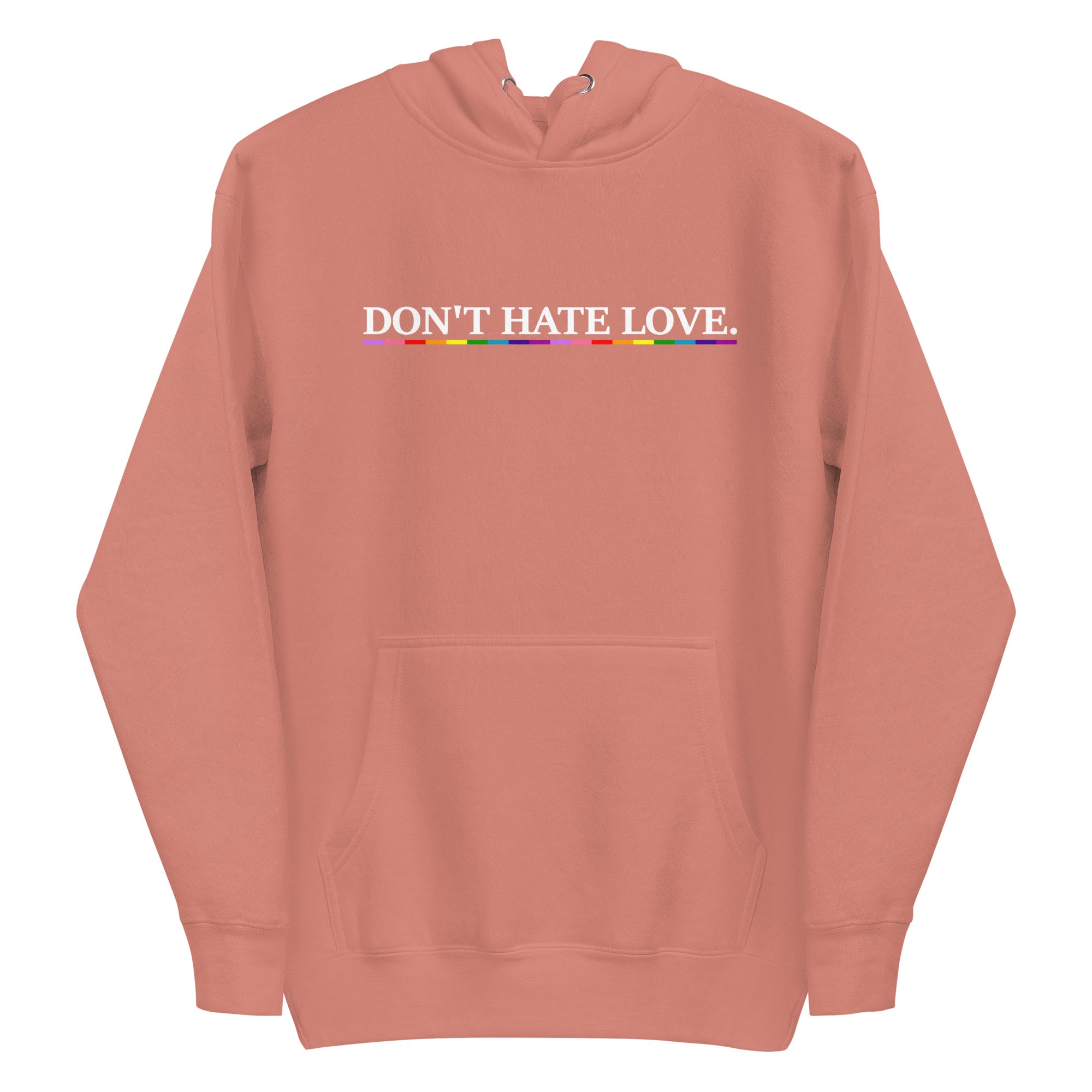 Pridelity's Don't Hate Love Hoodie features the phrase 