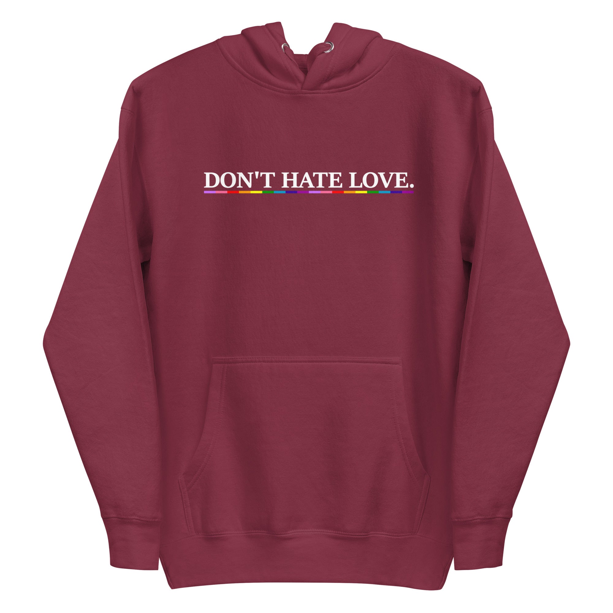 Pridelity's Don't Hate Love Hoodie features the phrase 