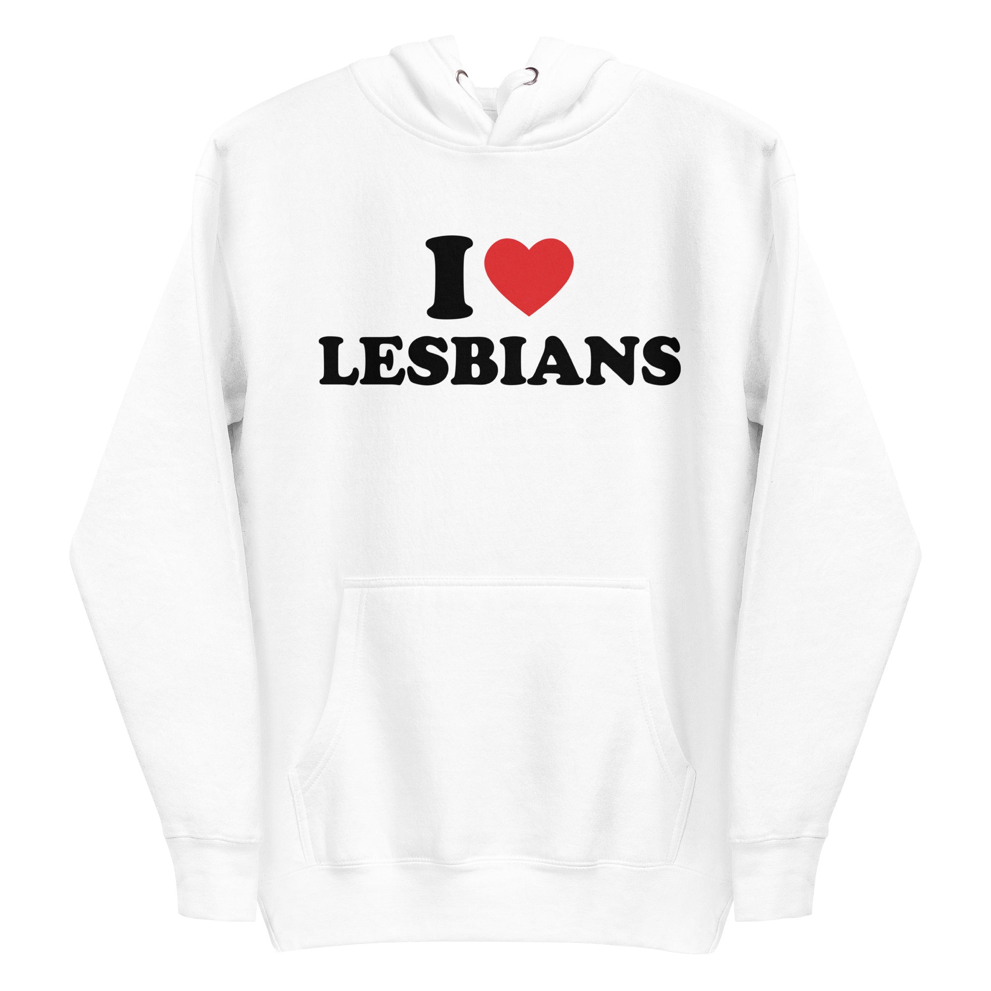 The Pridelity I Love Lesbians Hoodie, featuring bold text on the front, stands out as a unique piece among pride shirts with its white color.