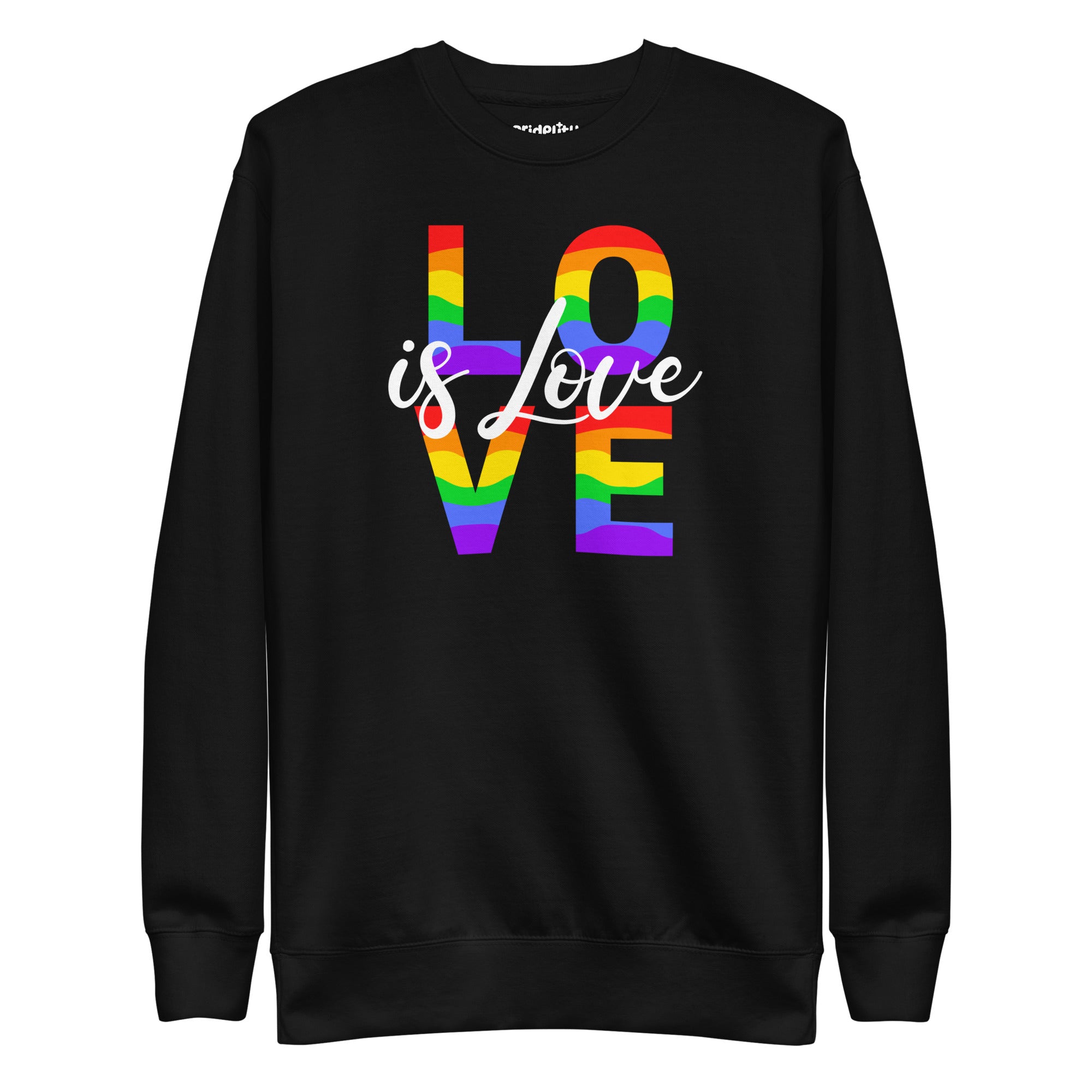 The Love Is Love Sweatshirt by Pridelity boasts a fashionable black design showcasing the empowering message 