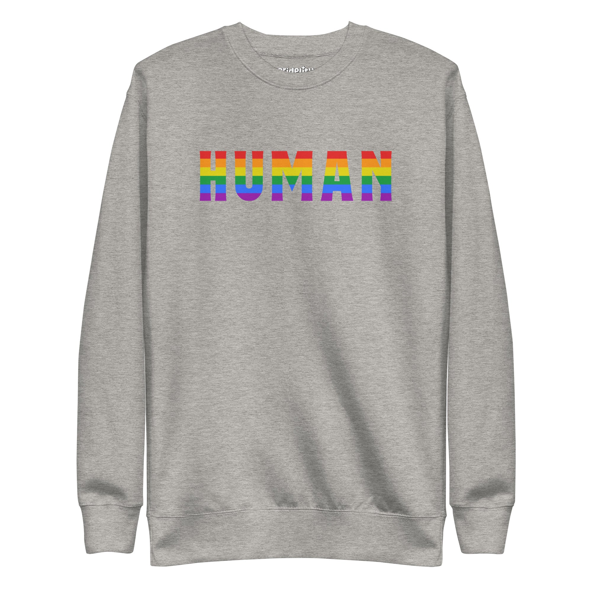 The Pridelity Human Sweatshirt features the word 