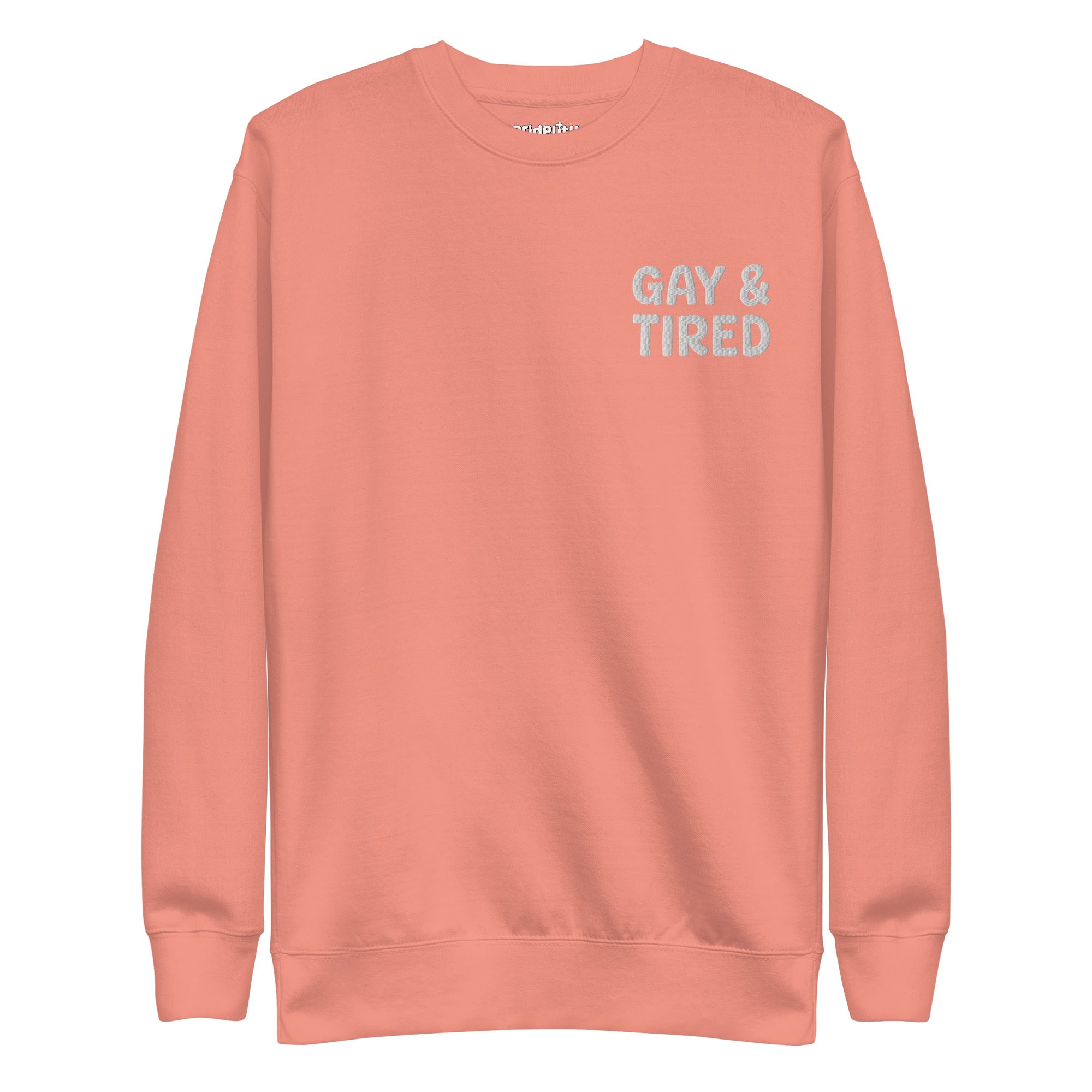 A black Gay & Tired Sweatshirt by Pridelity, featuring bold white text on the upper left side, ideal for those who love expressing pride through their rainbow-themed apparel.