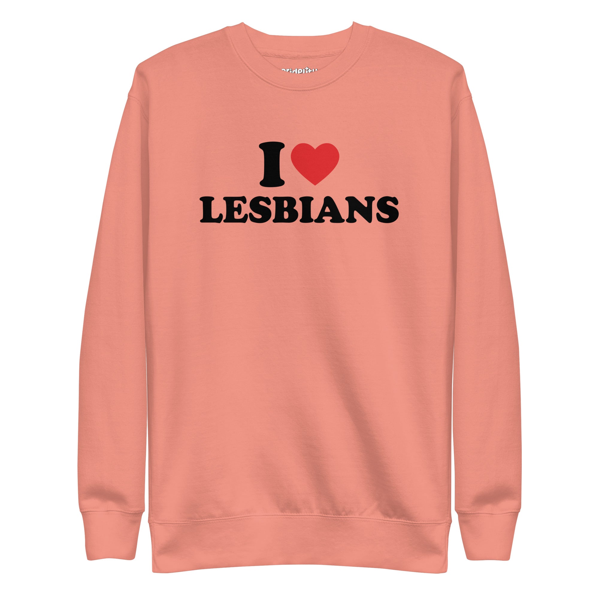 The I Love Lesbians Sweatshirt by Pridelity, in a dusty rose color, features 