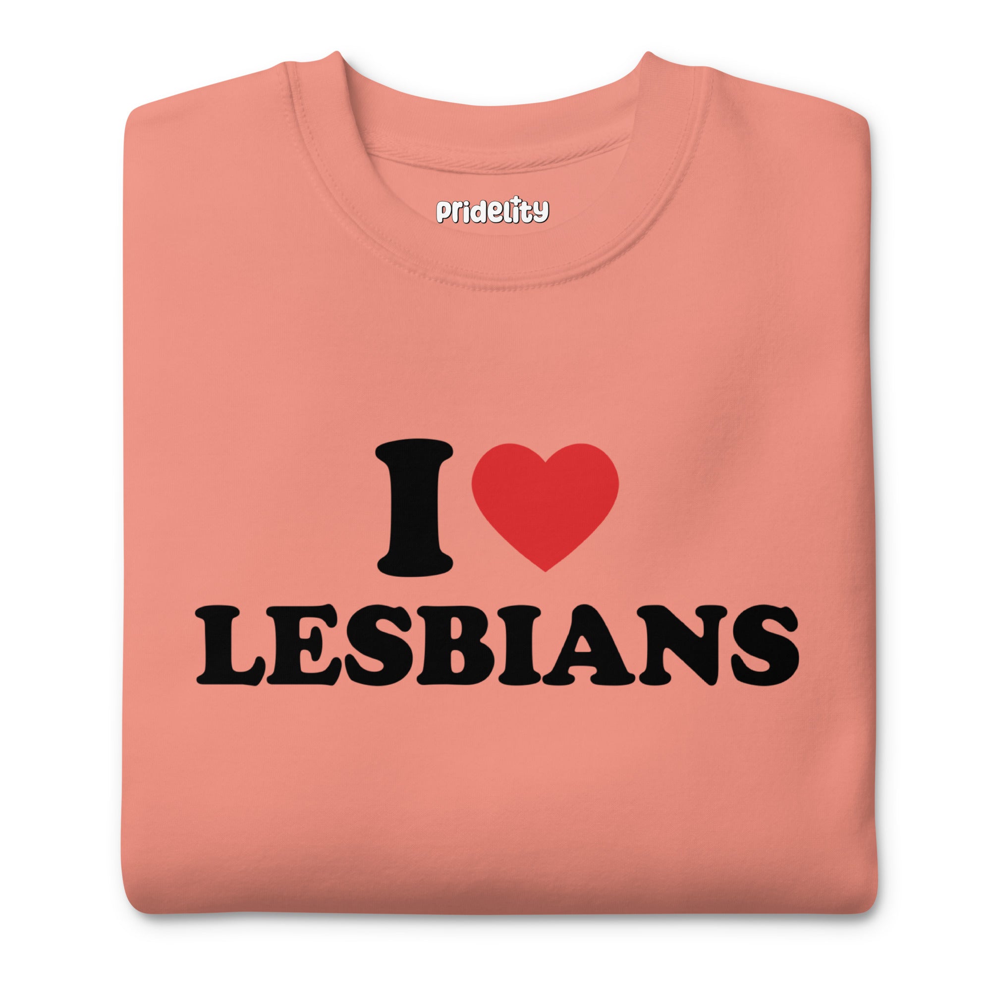 The I Love Lesbians Sweatshirt by Pridelity, in a dusty rose color, features 