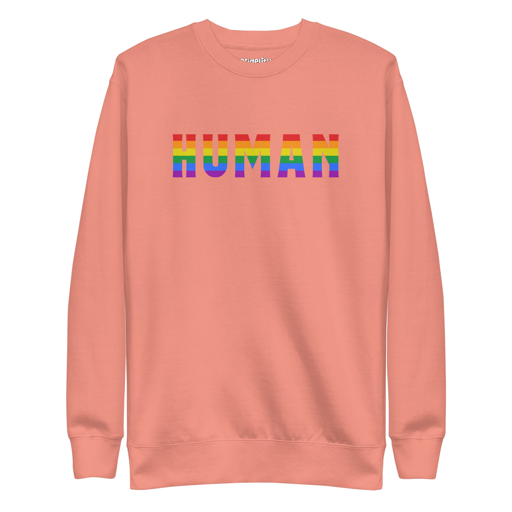 The Pridelity Human Sweatshirt features the word 