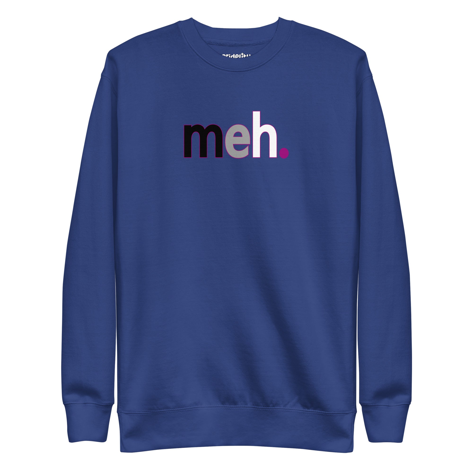 Introducing the Meh. Sweatshirt by Pridelity, featuring a white base with 