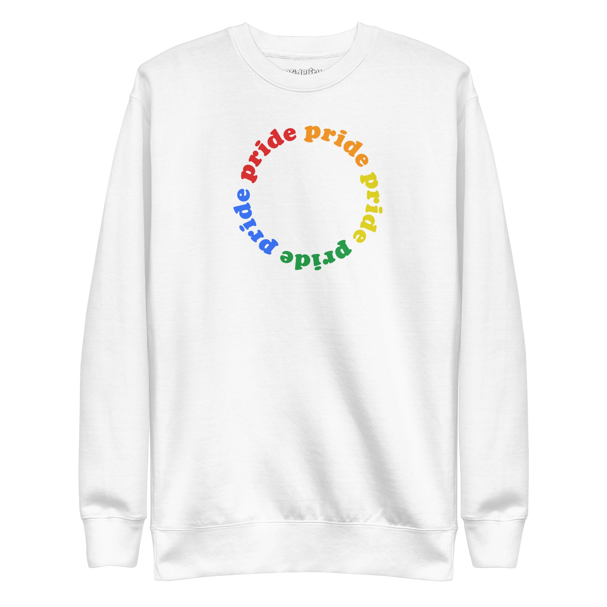 The Pridelity Pride Circle Sweatshirt displays a circular pattern with the word 