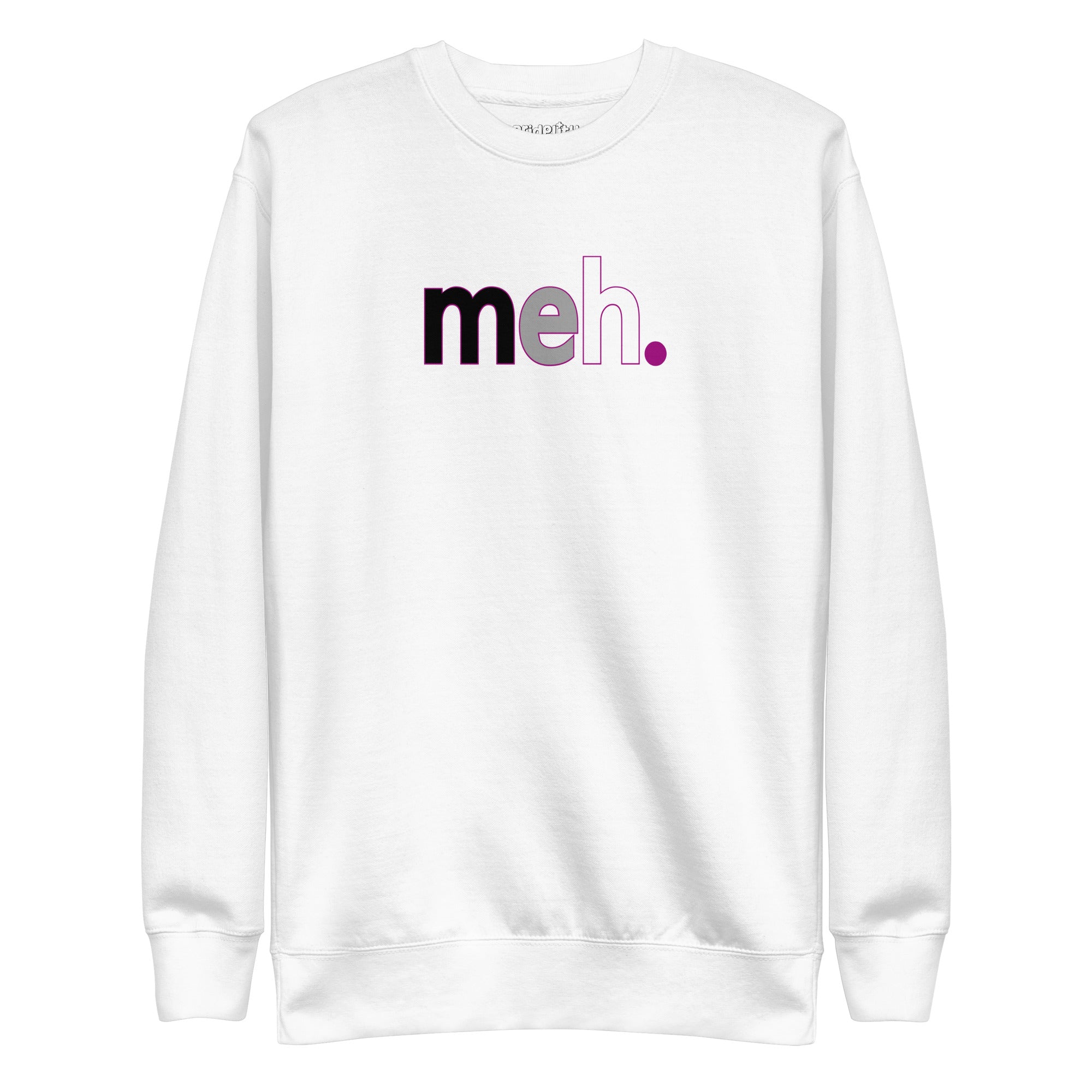 Introducing the Meh. Sweatshirt by Pridelity, featuring a white base with 