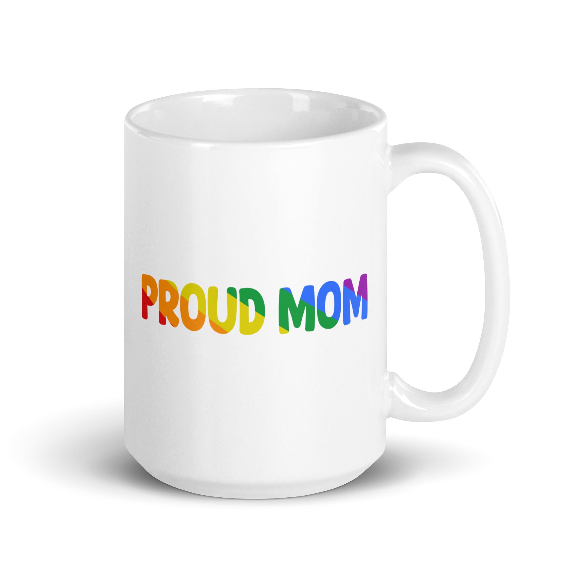 Introducing the Pridelity Proud Mom Mug, a white mug adorned with vibrant, rainbow-colored letters that beautifully capture the essence of the Pride Collections 2025.